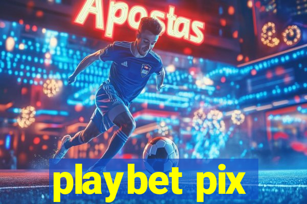 playbet pix